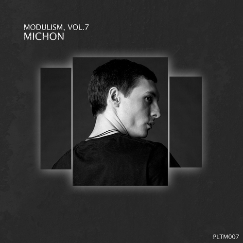 VA - Modulism, Vol.7 (Compiled & Mixed by Michon) [PLTM007]